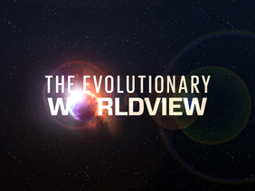 The evolutionary Worldview